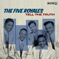 The Five Royales - Tell The Truth (LP)