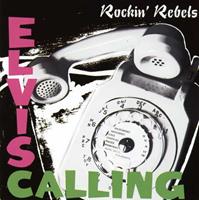The Rockin' Rebels - Elvis Calling (CD)