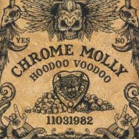 Chrome Molly Hoodoo Voodoo