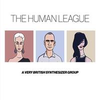 The Human League Anthology-A Very British Synthesizer Group