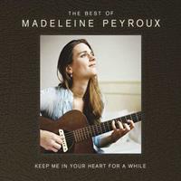 Madeleine Peyroux Keep Me In Your Heart For A While: Best Of