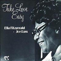 Ella Fitzgerald, Joe Pass Fitzgerald, E: Take Love Easy