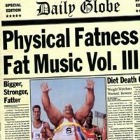Edel Germany GmbH / Fat Wreck Fat Music Vol.3-Physical Fatness (Ep)
