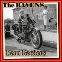 The Ravens - Born Rockers (CD)