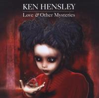 Ken Hensley Love & Other Mysteries