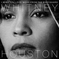 Sony Music Entertainment Germany GmbH / München I Wish You Love: More From The Bodyguard