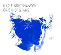 Kyrie Kristmanson Kristmanson, K: Origin Of Stars