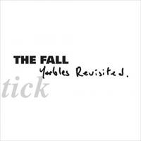 The Fall Schtick-Yarbles Revisited