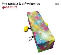 Iiro Rantala, Ulf Wakenius Good Stuff