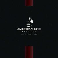 Various - American Epic - The Soundtrack (LP)