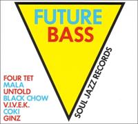 Future Bass (Soul Jazz Records Presents)