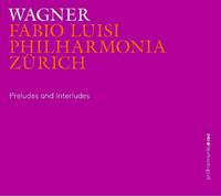 Wagner: Preludes and Interludes