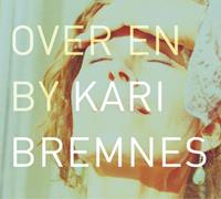 Kari Bremnes Over En By