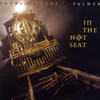Emerson Lake & Palmer In the Hot Seat (Remastered)