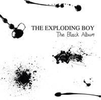 The Exploding Boy The Black Album
