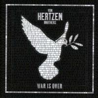 Hertzen Brothers War Is Over