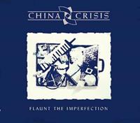 China Crisis Flaunt The Imperfection (Deluxe Edt.)