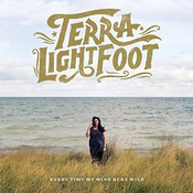 Terra Lightfood - Every Time My Mind Runs Wild (CD)