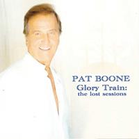 Pat Boone - Glory Train - The Lost Sessions (CD)