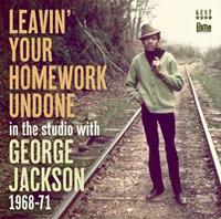 George Jackson - Leavin' Your Homework Undone - 1968-1971 (CD)