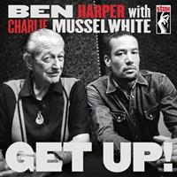 Ben Harper, Charlie Musselwhite Get Up!