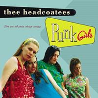 Thee Headcoatees Punk Girls