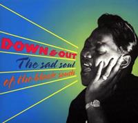 Various: Down & Out-The Sad Soul Of The Black South