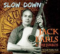 Jack Earls & The Jimbos - Slow Down, The Sun Years, Plus (2-CD)