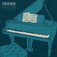 Stanton Moore - With You In Mind (CD)