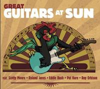Various - SUN Records - Great Guitars At Sun - Featuring Scotty Moore, Roland Janes, Eddie Bush, Pat Hare, Roy Orbison