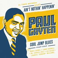 Paul Gayten - Ain't Nothing Happenin' - Cool Jump Blues (CD)