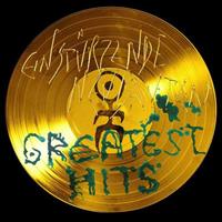 Einstürzende Neubauten: Greatest Hits
