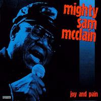 Mighty Sam McClain - Joy And Pain - Live In Europe