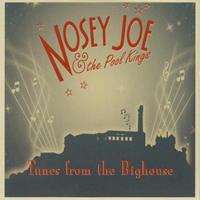 Nosey Kings Joe & The Pool - Tunes From The Bighouse
