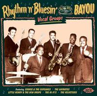 Various - Rhythm 'n' Bluesin' By The Bayou - Vocal Groups