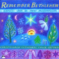 Remember Bethlehem: Carols for a New Millennium