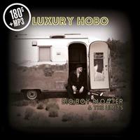 Big Boy Bloater & The Limits - Luxury Hobo (LP Album)