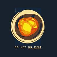 so let us melt: official soundtrack (coloured)