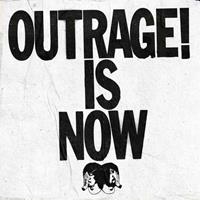 Outrage! Is Now