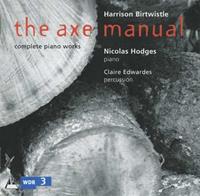 Harrison Birtwistle: The Axe Manual