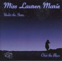 MISS LAUREN MARIE - Under The Stars, Over The Blues (2012)