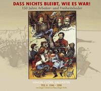 Various - 150 Jahre Arbeiter- und Freiheitslieder - Vol.4, 1946 - 1990 (3-CD) Dass nichts bleibt, wie es war!