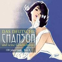 Various - Das deutsche Chanson und seine Geschichte - Teil 3, (3-CD) 100 Jahre Brettlkunst