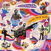 The Decemberists Decemberists: I'll Be Your Girl