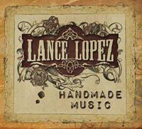 LOPEZ, Lance - Handmade Music (CD)