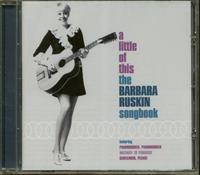 Barbara Ruskin - A Little Of This: The Barbara Ruskin Songbook (CD)