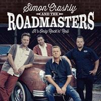 Simon Crashly & Roadmasters - It's Only Rock 'N' Roll (2014)