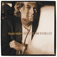 Buddy Miller - Your Love And Other Lies (LP, 180g Vinyl)