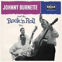 Johnny Burnette - Johnny Burnette & The Rock & Roll Trio (180gram Vinyl)