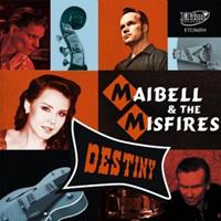 MAIBELL AND THE MISFIRES - Destiny (2013)